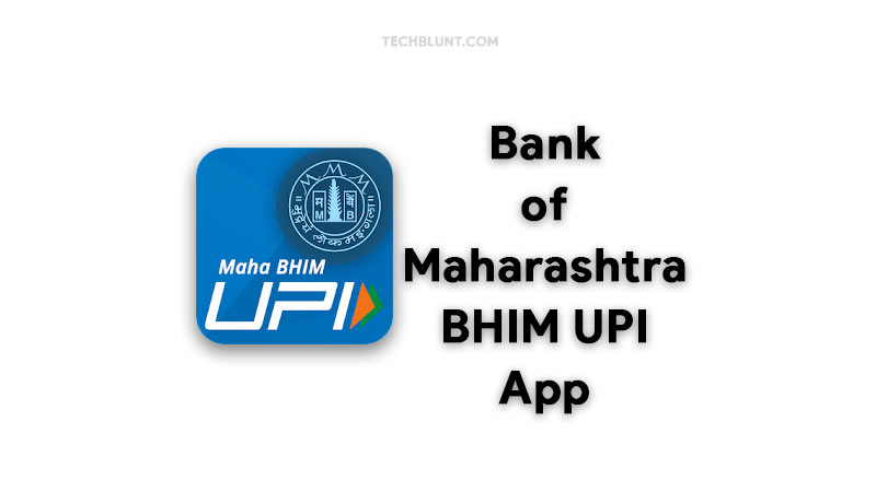 BHIM Maha UPI App - Bank of Maharashtra UPI App