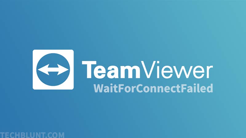 TeamViewer WaitForConnectFailed