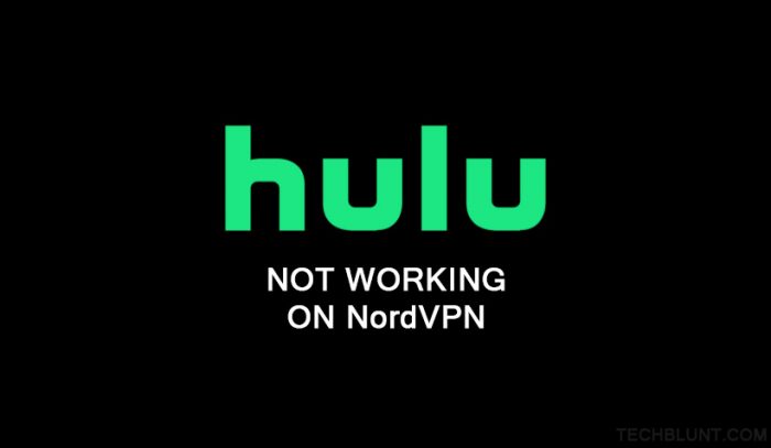 HULU Not Working On NordVPN